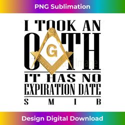Masonic I Took An Oath Square & Compass Freemason - Eco-Friendly Sublimation PNG Download - Spark Your Artistic Genius