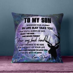 Gift For Son From Dad Deer Hunting Your Way back Home Pillow