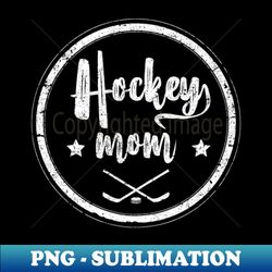 Womens Proud Hockey Mom Distressed Ice Hockey - Aesthetic Sublimation Digital File - Stunning Sublimation Graphics
