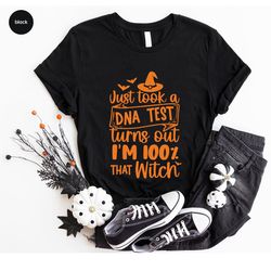 Halloween Shirt, Witch Tshirt, Funny Graphic Tees, Witchy Clothing, Gift for Her, I Just Took A DNA Test Turns Out Im 10