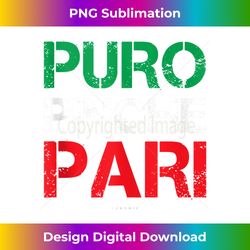 puro pinche pari. funny mexican tanks - mexican gift tank top - urban sublimation png design - immerse in creativity with every design