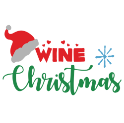 Christmas Wine Svg, Funny Christmas Wine Glass Svg, Holiday Svg, Merry christmas Svg, Winter Svg, Digital download