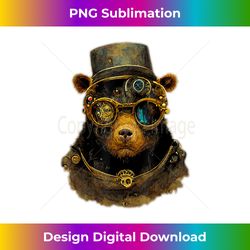 Funny Steampunk Bear Steampunk Lovers For Women & Men - Vibrant Sublimation Digital Download - Access the Spectrum of Sublimation Artistry