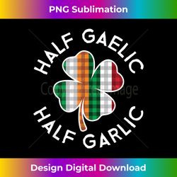 Half Gaelic Half Garlic Plaid Lucky Clover St. Patrick's Day - Sublimation-Optimized PNG File - Infuse Everyday with a Celebratory Spirit