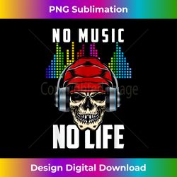 Funny DJ Skull No Music No Life Headphones Music Fans Gift - Luxe Sublimation PNG Download - Infuse Everyday with a Celebratory Spirit