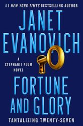 Fortune and Glory (Tantalizing Twenty-seven) A Stephenie Plum Novel by Janet Evanovich