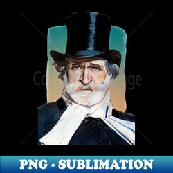 Italian Composer Giuseppe Verdi illustration - Modern Sublimation PNG File - Capture Imagination with Every Detail