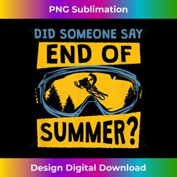 did someone say end of summer, winter sports ski-doo - eco-friendly sublimation png download - chic, bold, and uncompromising
