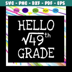 Hello 49th grade, first day of school, hello school, hello school svg, preschool squad, For Silhouette, Files For Cricut