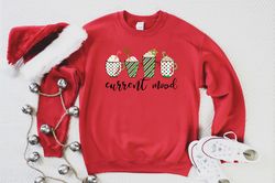 Current Mood Shirt Coffee Lover Shirt, Christmas Shirt, Christmas Gift Christmas Family, Holiday Shirt, Santa , Womens C
