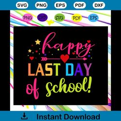 Happy last day of school, summer vacation,end of school, summer vacation gift, hello summer, summer svg, Files For Silho