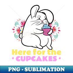 Here for the cupcakes - High-Resolution PNG Sublimation File - Transform Your Sublimation Creations
