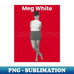 Megan Martha White - Exclusive Sublimation Digital File - Perfect for Creative Projects