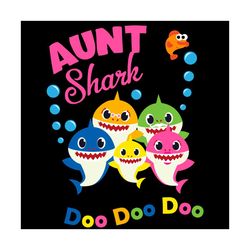 Aunt Shark Doo Doo Doo Svg, Trending Svg, Aunt Shark Svg, Baby Shark Svg, Auntie Shark Svg, Aunt Svg, Shark Svg, Auntie