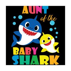 Aunt Of The Baby Shark Svg, Trending Svg, Baby Shark Svg, Shark Svg, Aunt Shark Svg, Aunt Svg, Auntie Shark Svg, Auntie