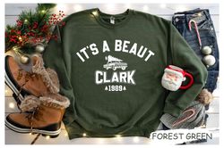 Its a Beaut Clark Sweatshirt, Griswold Christmas Sweatshirt, Funny Christmas Shirt, Christmas Vacation Shirt, Christmas