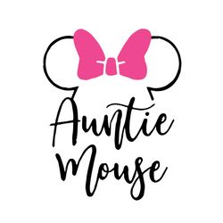 Auntie Mouse Svg, Trending Svg, Auntie Svg, Auntie Mickey Svg, Minnie Auntie Svg, Minnie Mouse Svg, Aunt Svg, Disney Aun
