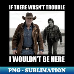 Walt Longmire The Man in the Stetson T-Shirt - Instant PNG Sublimation Download - Unleash Your Inner Rebellion