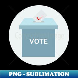 Election Day - Vote - PNG Transparent Digital Download File for Sublimation - Perfect for Sublimation Mastery
