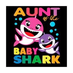 Aunt Of The Baby Shark Svg, Trending Svg, Aunt Shark Svg, Baby Shark Svg, Auntie Shark Svg, Aunt Svg, Shark Svg, Auntie