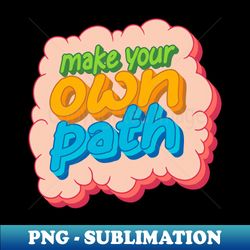make your own path boys - Creative Sublimation PNG Download - Instantly Transform Your Sublimation Projects