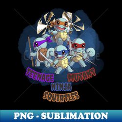 Teenage mutant ninja squirtles - PNG Transparent Digital Download File for Sublimation - Instantly Transform Your Sublimation Projects