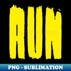 RUN - Unique Sublimation PNG Download - Unlock Vibrant Sublimation Designs