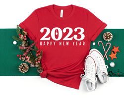 Happy New Year 2023 Shirt ,New Year Shirt, New Year Party Shirt, Hello 2023, Funny New Shirt, New Year Gift, Happy New Y