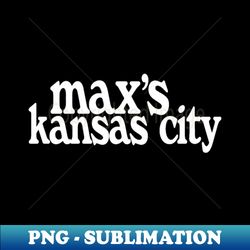 maxs kansas city - Elegant Sublimation PNG Download - Stunning Sublimation Graphics