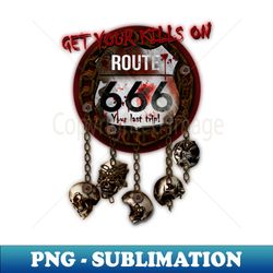 Route 666 - Premium PNG Sublimation File - Capture Imagination with Every Detail