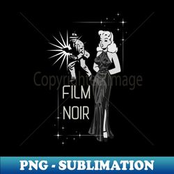 Film Noir - Vintage Classic Movies Illustration - Special Edition Sublimation PNG File - Add a Festive Touch to Every Day