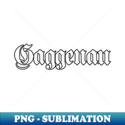 Gaggenau written with gothic font - Aesthetic Sublimation Digital File - Fashionable and Fearless