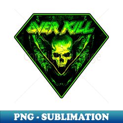 Overkill band - Professional Sublimation Digital Download - Instantly Transform Your Sublimation Projects