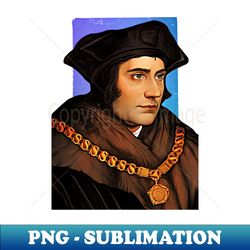English Philosopher Thomas More illustration - Exclusive Sublimation Digital File - Perfect for Sublimation Mastery