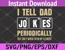 Mens Funny dad jokes periodically in element for father's day Svg, Eps, Png, Dxf, Digital Download