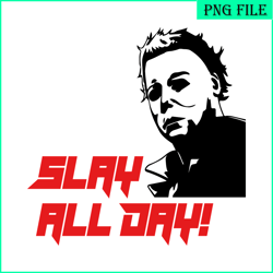 Slay all day svg