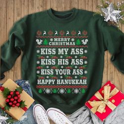 Kiss My Ass Kiss His Ass Kiss Your Ass Happy Hanukkah Shirt National Lampoons Christmas Vacation Shirt Clark Griswold Sh