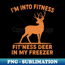Im Into Fitness FitNess Deer In My Freezer - Vintage Sublimation PNG Download - Transform Your Sublimation Creations