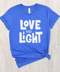 Love and Light T-Shirt - Hanukkah T-Shirt, Holiday T-shirt, Seasonal T-Shirt, Hanukkah Vibes, Hanukkah Gift, Gift for He