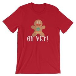 Oy Vey Gingerbread Funny Shirt Star Of David Jewish Holiday Hanukkah T-Shirt Gingerbread Man Cookie Short-Sleeve Unisex