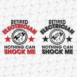 Retired Electrician Funny Quote Svg Cut File T-Shirt Sublimation Vinyl Design
