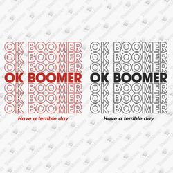 Ok Boomer Sarcascastic Quote T-shirt Design SVG Cut File