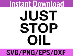 Climate Action Just Stop Oil Svg, Eps, Png, Dxf, Digital Download