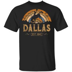 Dallas Texas TX Wild West Cowboy Rodeo Gift TShirt Dallas Cowboys T Shirt