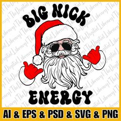 Big Nick Energy svg png, Funny Christmas SVG, Santa Claus, Big Nick Energy svg, Adult Humor, Christmas Shirts Svg for Cr