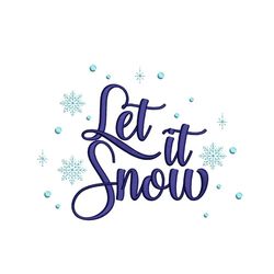 Let it Snow Embroidery Design 4 sizes, Instant Download