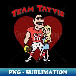 Team Tayvis - Elegant Sublimation PNG Download - Enhance Your Apparel with Stunning Detail