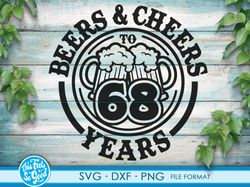 Beer Birthday 68 Years svg files for Cricut. Anniversary Gift Beer Birthday png, SVG, dxf clipart files. 68th Bithday gi