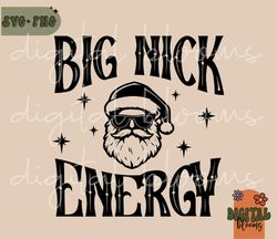 Big Nick Energy SVG - PNG Christmas T-Shirt Design