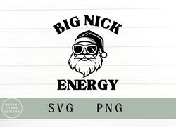 Big Nick Energy svg, big Nick energy pong, Christmas svg, Christmas PNG, Santa svg, Santa PNG, funny Christmas